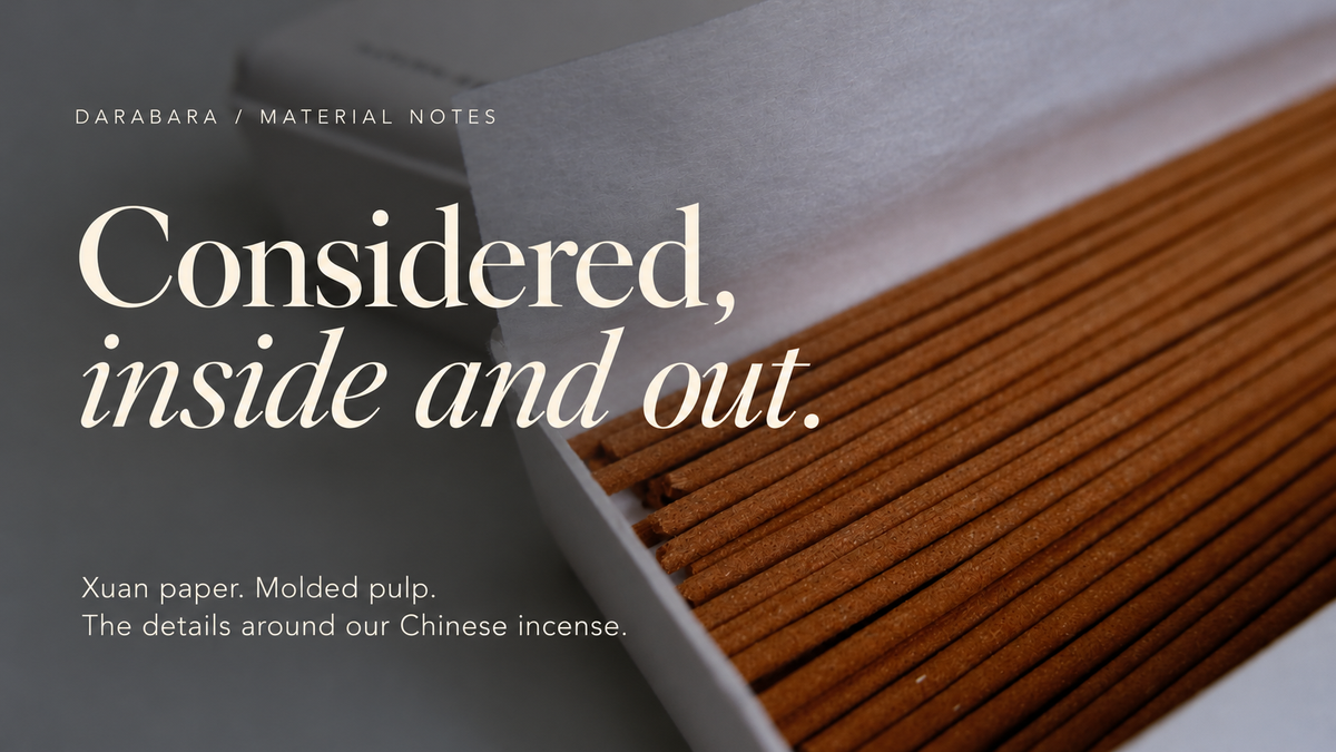 DARABARA Chinese incense in Xuan paper and a molded pulp box, with an ivory text overlay reading “Considered, inside and out.”